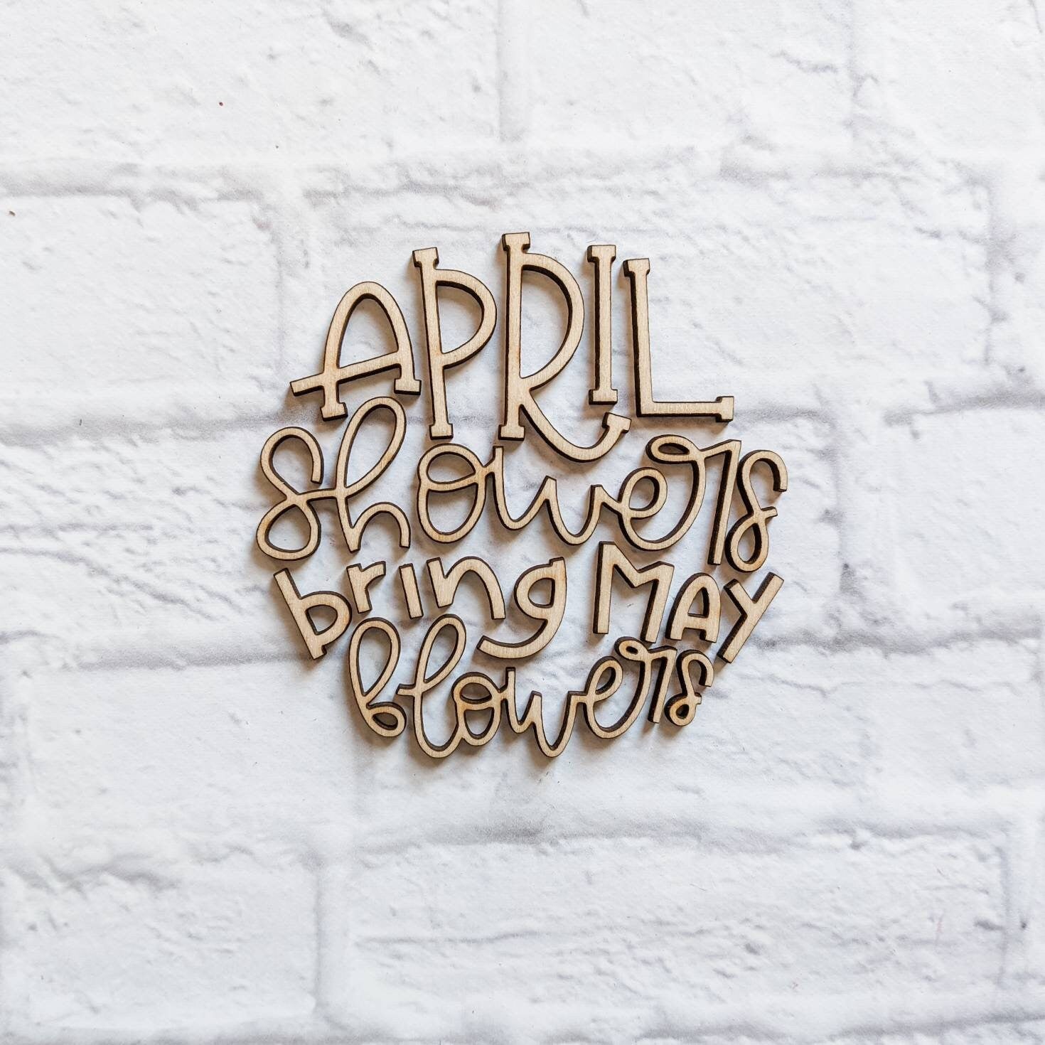 APRIL SHOWERS bring may flowers set - Various Sizes - Wooden Blanks- Wooden Shapes - laser cut shape - Seasonal Rounds