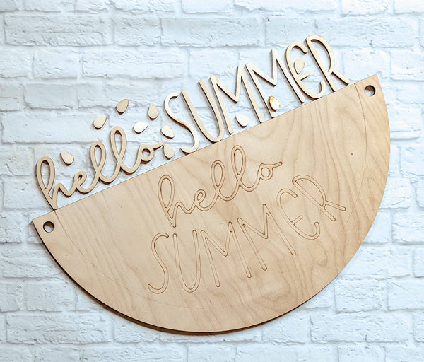 HELLO SUMMER Watermelon Door Hanger- Unfinished Wood - Wooden Blanks- Wooden Shapes - laser cut shape - Paint Party - Kids Crafts