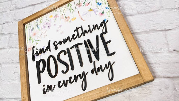 Find Something Positive in Every Day, wood sign, framed sign, farmhouse decor, Everyday Decor