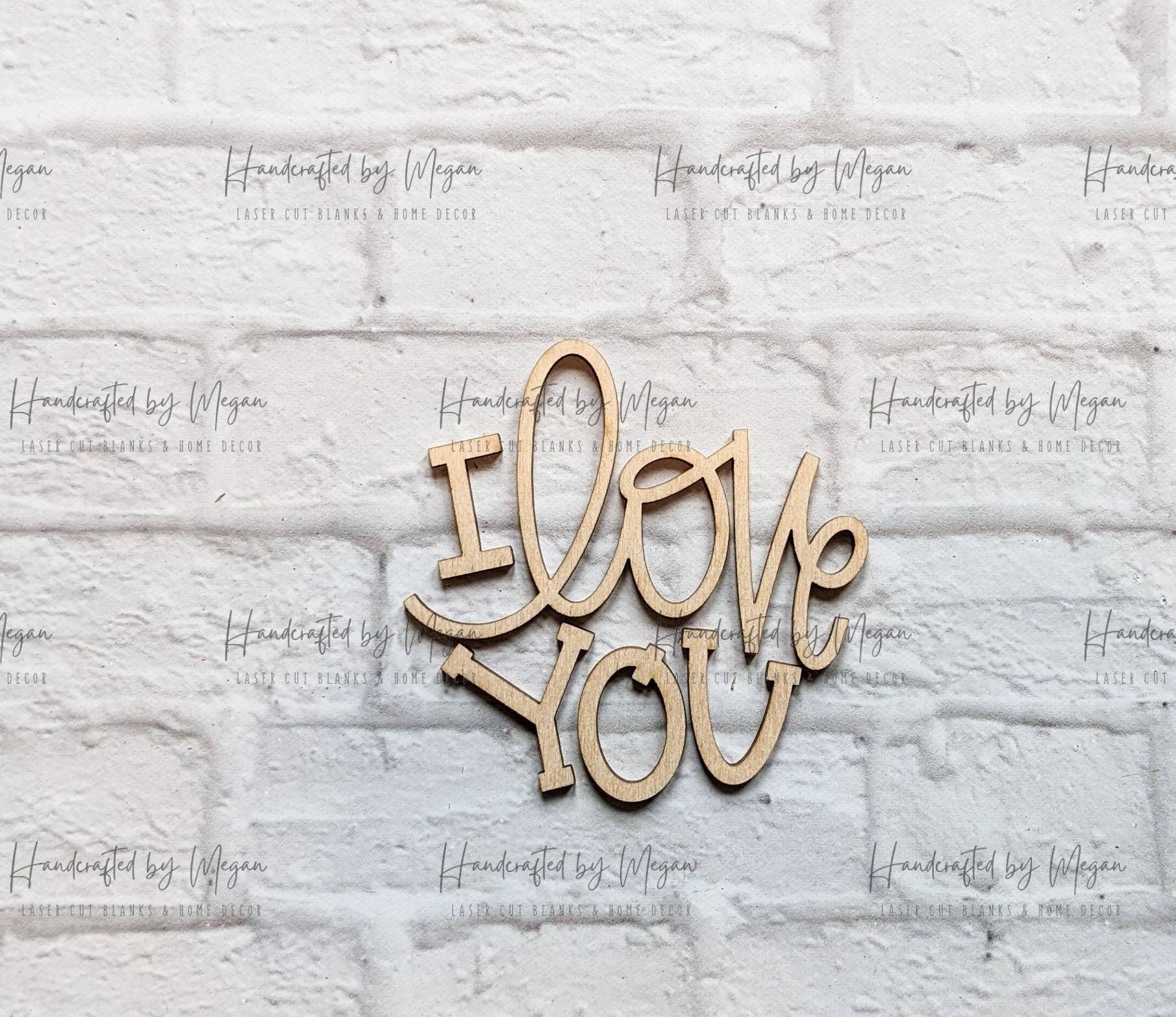 I LOVE YOU set - Various Sizes - Wooden Blanks- Wooden Shapes - laser cut shape - Seasonal Rounds